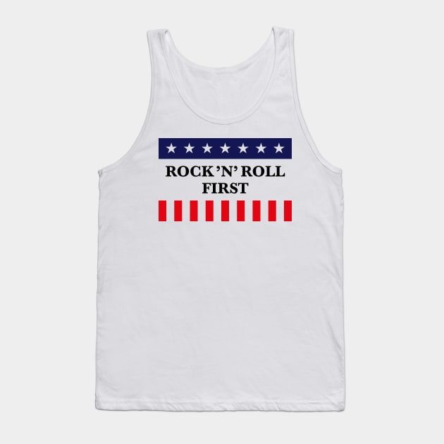 Rock ’n’ Roll First (Music / USA / America) Tank Top by MrFaulbaum